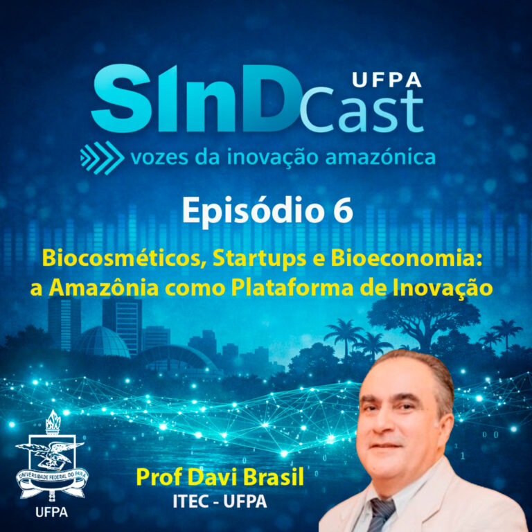 Episódio 6: Biocosméticos, Startups e Bioeconomia: a Amazônia como Plataforma de Inovação